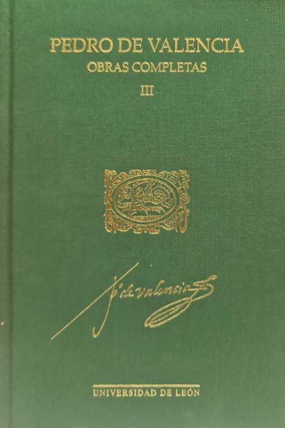 Pedro de Valencia. Obras completas. Vol. III