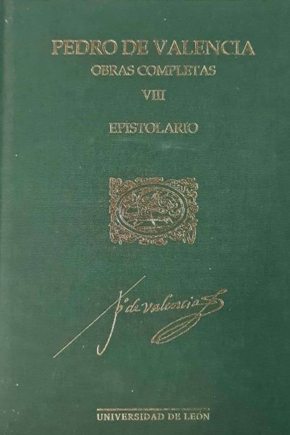 Pedro de Valencia. Obras completas. Vol. VIII. Epistolario