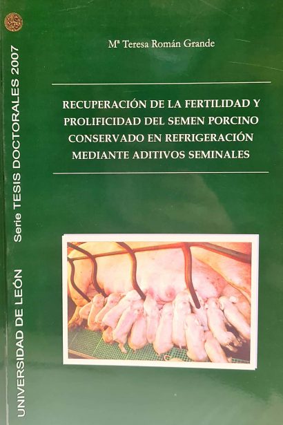 Recuperación de la fertilidad y proliferación del semen porcino conservado en refrigeración mediante aditivos seminales