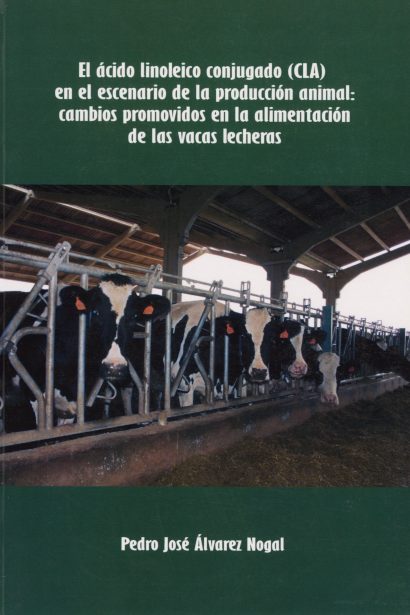 El ácido linoleico conjugado (CLA) en el escenario de la producción animal: cambios promovidos en la alimentación de las vacas lecheras