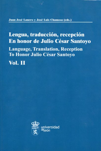 Lengua, traducción, recepción. En honor de Julio César Santoyo. Vol.2