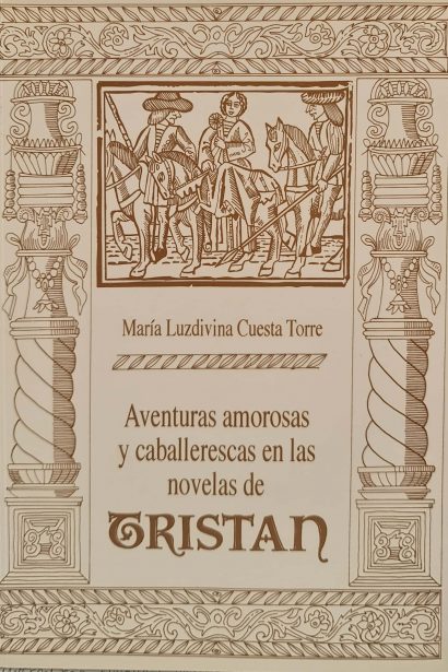 Aventuras amorosas y caballerescas en las novelas de Tristán