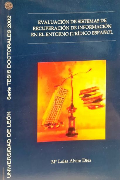 Evaluación de sistemas de recuperación de información en el entorno jurídico español