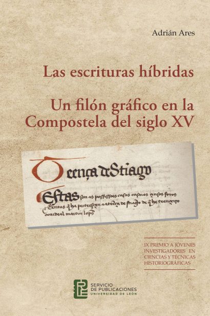 Las escrituras híbridas. Un filón gráfico en la Compostela del Siglo XV