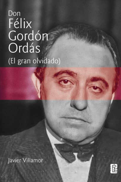 Don Félix Gordón Ordás (El gran olvidado)