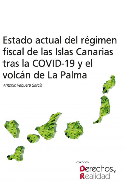 Estado actual del régimen fiscal de las Islas Canarias tras la COVID-19 y el volcán de La Palma