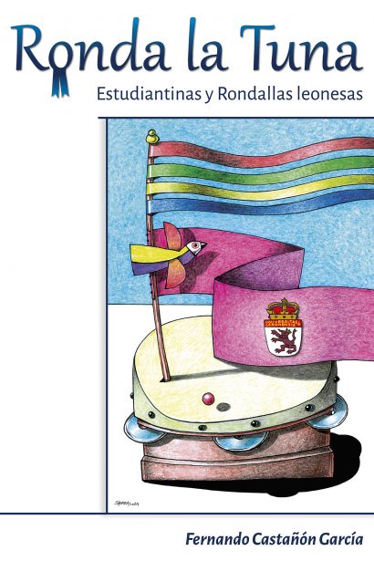 Ronda la Tuna. Estudiantinas y Rondallas leonesas