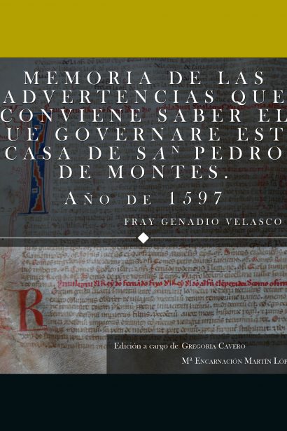 Memoria de las advertencias que conviene saber el que governare esta casa de San Pedro de Montes, año de 1597