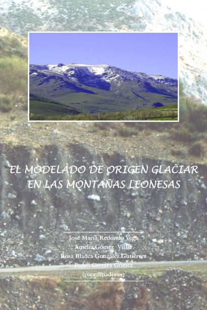El modelado de origen glaciar en las montañas leonesas (Libro digital)